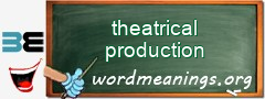 WordMeaning blackboard for theatrical production